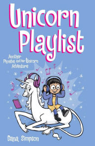 Title: Unicorn Playlist: Another Phoebe and Her Unicorn Adventure, Author: Dana Simpson