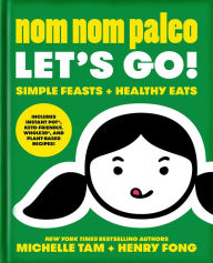 Title: Nom Nom Paleo: Let's Go!, Author: Michelle Tam