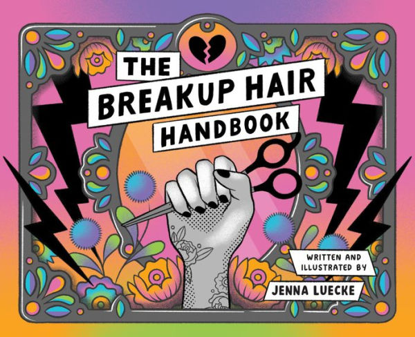 The Breakup Hair Handbook