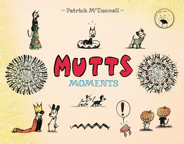 Mutts Moments by Patrick McDonnell, Paperback | Barnes & Noble®