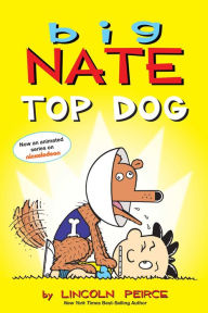 Download new books pdf Big Nate: Top Dog: Two Books in One by  9781524869793