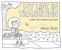 My Life in Transition: A Super Late Bloomer Collection