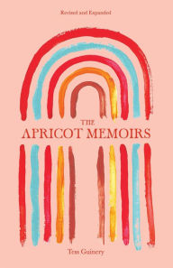 Title: The Apricot Memoirs, Author: Tess Guinery