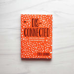 Alternative view 10 of Disconnected: How to Stay Human in an Online World