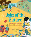 Alternative view 1 of Jobs of the Future: Imaginative Careers for Forward-Thinking Kids