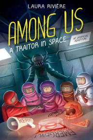 Title: Among Us: A Traitor in Space, Author: Laura RiviÃre