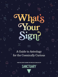 Public domain code book free download What's Your Sign?: A Guide to Astrology for the Cosmically Curious 9781524871550