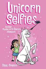 Free download spanish book Unicorn Selfies: Another Phoebe and Her Unicorn Adventure in English PDB by Dana Simpson