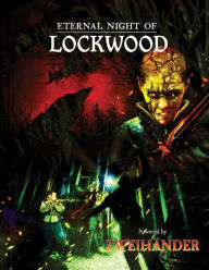 Free computer pdf ebooks download Eternal Night of Lockwood: Adventure for ZWEIHANDER RPG (English literature)