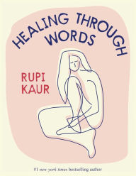 Title: Healing Through Words, Author: Rupi Kaur