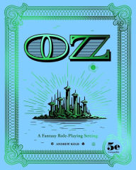 Free book database download OZ: A Fantasy Role-Playing Setting 9781524873776