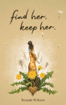 Alternative view 1 of find her. keep her.