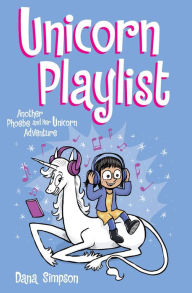 Title: Unicorn Playlist: Another Phoebe and Her Unicorn Adventure, Author: Dana Simpson