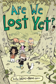 Title: Are We Lost Yet?: Another Wallace the Brave Collection, Author: Will Henry