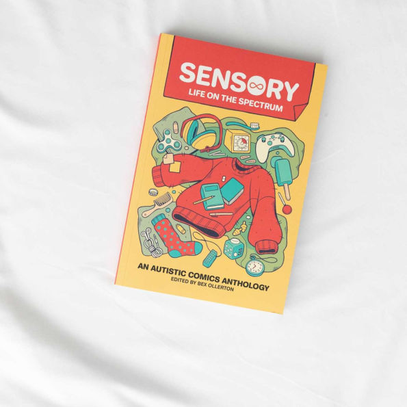 Sensory: Life on the Spectrum: An Autistic Comics Anthology