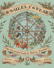 Downloading audio books on kindle The Wheel of the Year: An Illustrated Guide to Nature's Rhythms by Fiona Cook, Jessica Roux 9781524874803 PDF PDB FB2