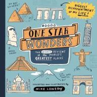 Download free books online for nook One Star Wonders: The Worst Reviews of the World's Greatest Places (English literature) by Mike Lowery, Mike Lowery 9781524874988 PDB ePub