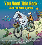 Alternative view 1 of You Need This Book Like a Fish Needs a Bicycle