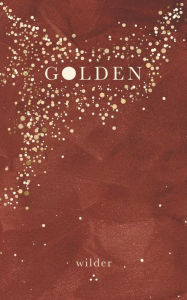 Title: Golden, Author: Wilder Poetry