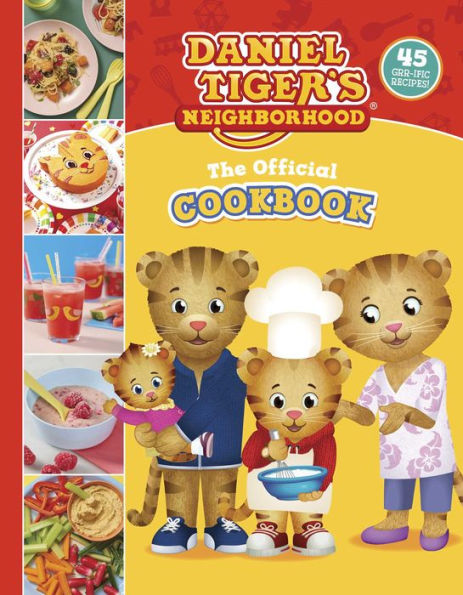 Barnes and Noble The Official Daniel Tiger Cookbook: 45 Grr-ific