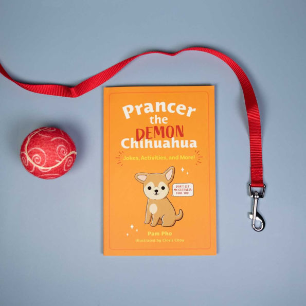 Prancer the Demon Chihuahua: Jokes, Activities, and More!