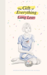 Title: The Gift of Everything, Author: Lang Leav