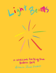 Amazon free ebook downloads Light Beams: A Workbook for Being Your Badass Self PDB