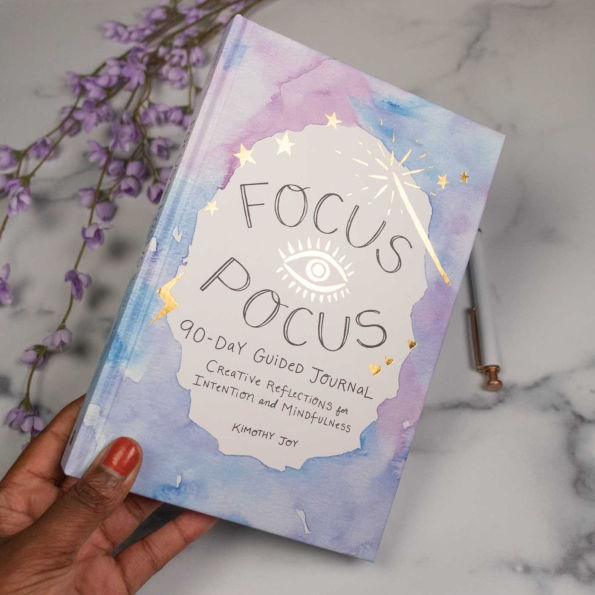 Focus Pocus 90-Day Guided Journal: Creative Reflections for Intention and Mindfulness
