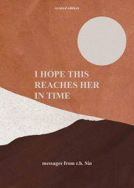 Download book free pdf I Hope This Reaches Her in Time Revised Edition 9781524880798 by r.h. Sin (English Edition)