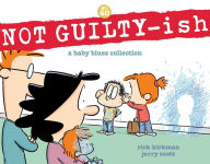 Alternative view 1 of NOT GUILTY-ish: A Baby Blues Collection