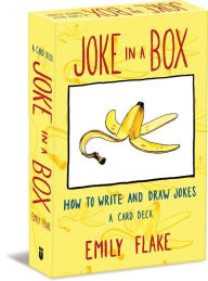 Title: Joke in a Box: How to Write and Draw Jokes, Author: Emily Flake