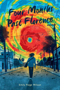 Title: Four Months Past Florence, Author: Emily Paige Wilson