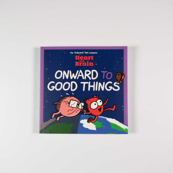 Heart and Brain: Onward to Good Things!: A Heart and Brain Collection