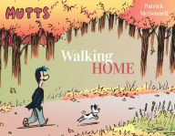 Title: Mutts: Walking Home, Author: Patrick McDonnell