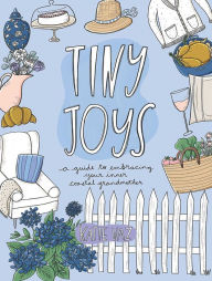 Ebook kindle gratis italiano download Tiny Joys: A Guide to Embracing Your Inner Coastal Grandmother iBook ePub by Katie Vaz, Katie Vaz 9781524883461