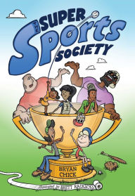 Title: The Super Sports Society Vol. 1, Author: Bryan Chick