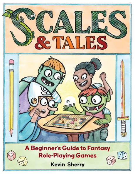 Scales & Tales: A Beginner's Guide to Fantasy Role-Playing Games