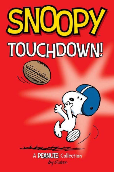 Snoopy: Touchdown! (A Peanuts Collection)