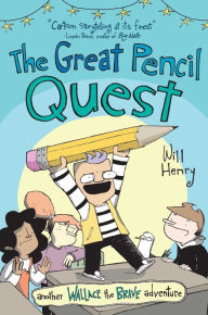 Open source ebooks free download The Great Pencil Quest: Another Wallace the Brave Adventure English version RTF DJVU ePub 9781524886479