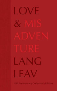 Title: Love & Misadventure 10th Anniversary Collector's Edition, Author: Lang Leav