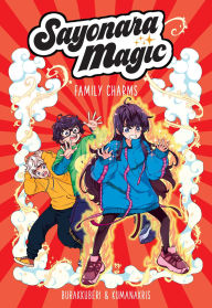 Title: Sayonara Magic (Volume 2): Family Charms, Author: AmÃlia Mora