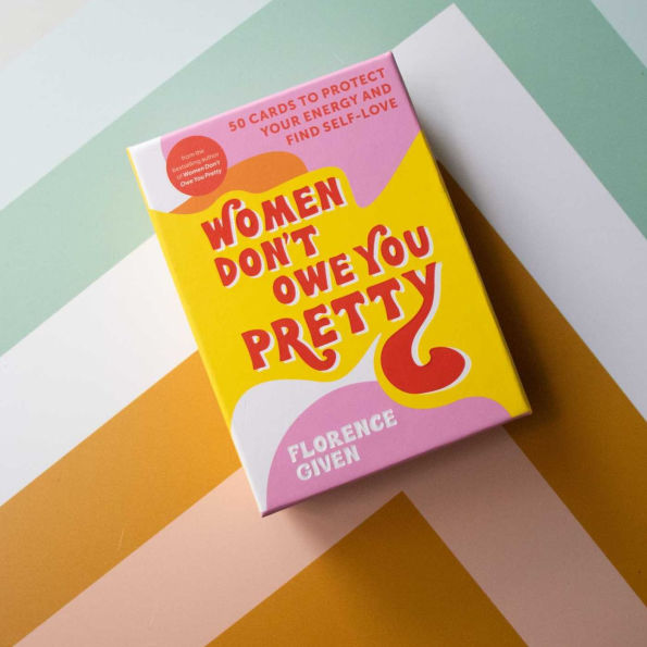 Women Don't Owe You Pretty: 50 Cards to Protect Your Energy and Find Self-Love