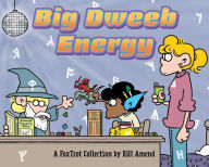 French audio book download free Big Dweeb Energy: A FoxTrot Collection by Bill Amend