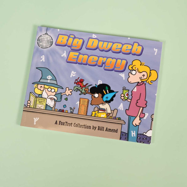 Big Dweeb Energy: A FoxTrot Collection