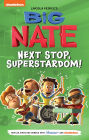 Big Nate: Next Stop, Superstardom!