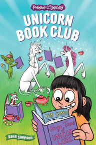 Title: Unicorn Book Club: Another Phoebe and Her Unicorn Adventure, Author: Dana Simpson