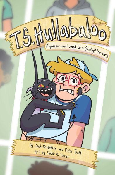 T.S. Hullabaloo: a Graphic Novel Based on (Mostly) True Story