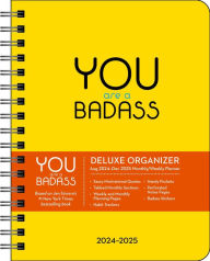 Title: You Are a Badass Deluxe Organizer 17-Month 2024-2025 Weekly/Monthly Planner Calendar