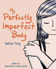 Download pdf from safari books online My Perfectly Imperfect Body 9781524890025 in English MOBI RTF by Debbie Tung