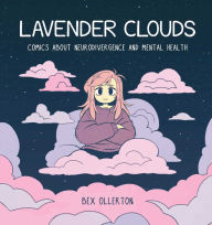 Online books to read and download for free Lavender Clouds: Comics about Neurodivergence and Mental Health 9781524890278  English version